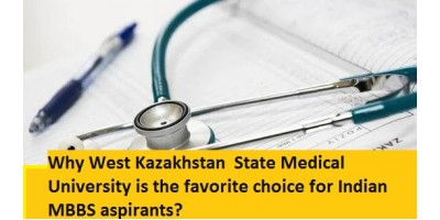 Why West Kazakhstan Marat Ospanov State Medical University is the favorite choice for Indian MBBS aspirants